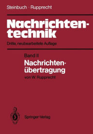 Title: Nachrichtentechnik: Band II: Nachrichtenübertragung, Author: Karl Steinbuch