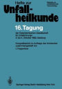 16. Tagung der ï¿½sterreichischen Gesellschaft fï¿½r Unfallchirurgie: 3. bis 4. Oktober 1980, Salzburg