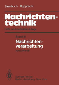 Title: Nachrichtentechnik: Band III: Nachrichtenverarbeitung, Author: Karl Steinbuch