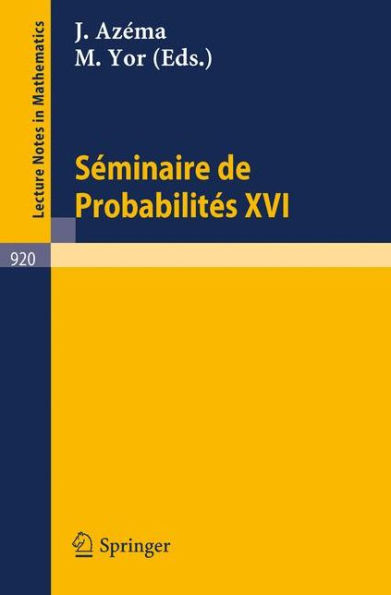 Séminaire de Probabilités XVI 1980/81 / Edition 1