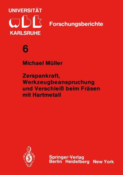 Zerspankraft, Werkzeugbeanspruchung und Verschleiï¿½ beim Frï¿½sen mit Hartmetall
