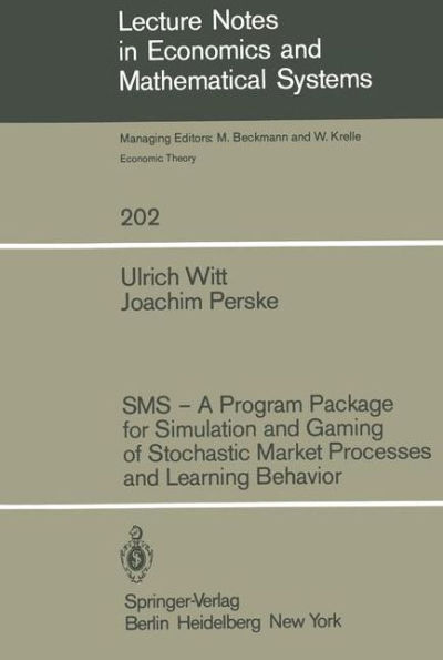 SMS - A Program Package for Simulation and Gaming of Stochastic Market Processes and Learning Behavior