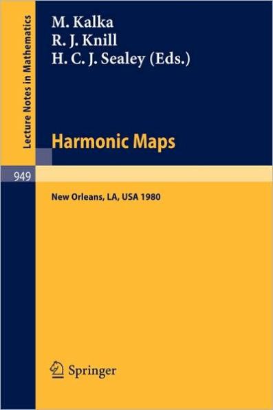 Harmonic Maps: Proceedings of the N.S.F.-C.B.M.S. Regional Conference, Held at Tulane University, New Orleans, December 15-19, 1980 / Edition 1