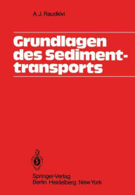 Title: Grundlagen des Sedimenttransports, Author: A.J. Raudkivi