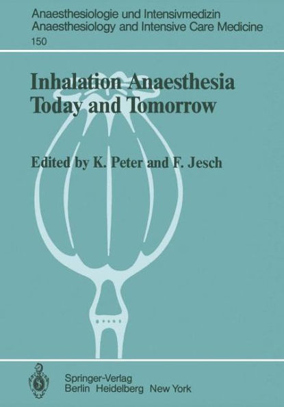 Inhalation Anaesthesia Today and Tomorrow / Edition 1