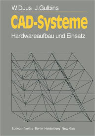 Title: CAD-Systeme: Hardwareaufbau und Einsatz, Author: W. Duus
