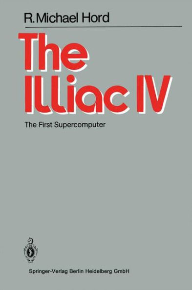 The Illiac IV: The First Supercomputer