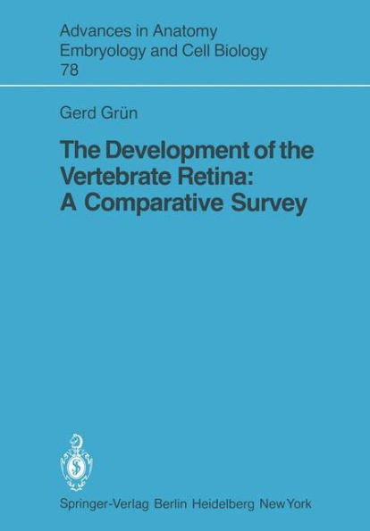 The Development of the Vertebrate Retina: A Comparative Survey / Edition 1