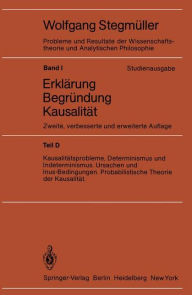 Title: Kausalitätsprobleme, Determinismus und Indeterminismus Ursachen und Inus-Bedingungen Probabilistische Theorie und Kausalität / Edition 2, Author: Wolfgang Stegmüller