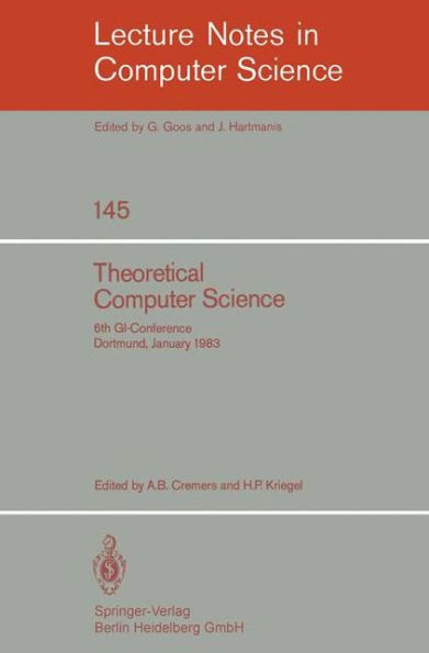 Theoretical Computer Science: 6th GI-Conference Dortmund, January 5-7, 1983 / Edition 1