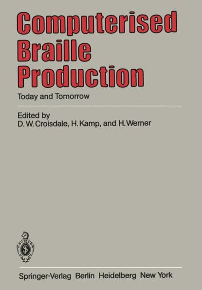 Computerised Braille Production: Today and Tomorrow / Edition 1