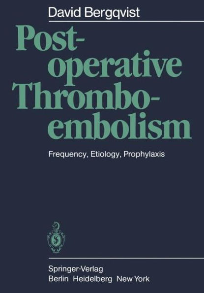 Postoperative Thromboembolism: Frequency, Etiology, Prophylaxis / Edition 1