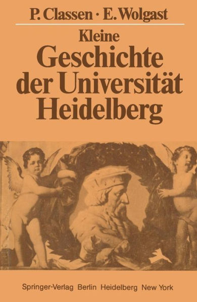 Kleine Geschichte der Universitï¿½t Heidelberg