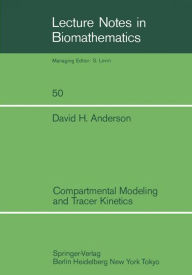 Title: Compartmental Modeling and Tracer Kinetics, Author: David H. Anderson