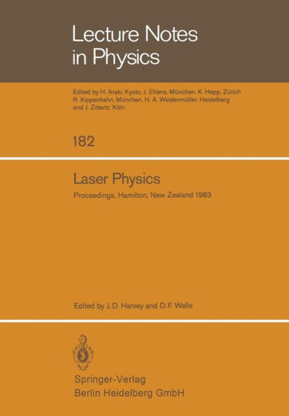 Laser Physics: Proceedings of the Third New Zealand Symposium on Laser Physics, held at the University of Waikato, Hamilton, New Zealand, January 17-23, 1983