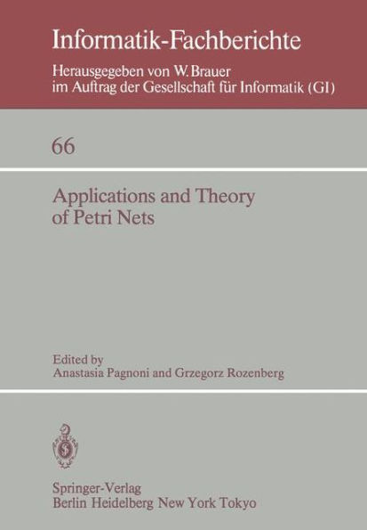 Applications and Theory of Petri Nets: Selected Papers from the 3rd European Workshop on Applications and Theory of Petri Nets Varenna, Italy, September 27-30, 1982 (under auspices of AFCET, AICA, GI, and EATCS)