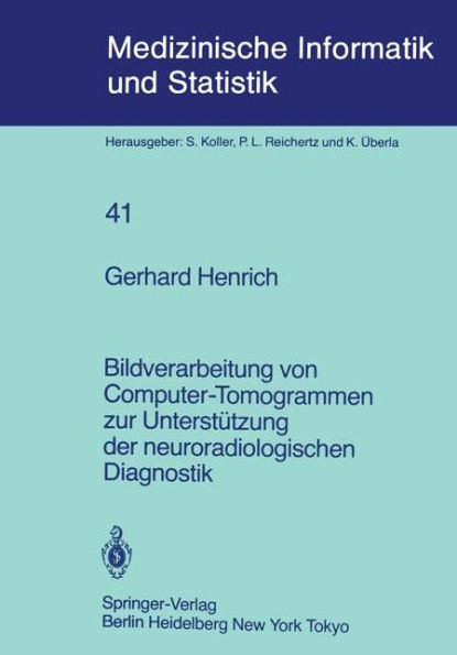 Bildverarbeitung von Computer-Tomogrammen zur Unterstï¿½tzung der neuroradiologischen Diagnostik