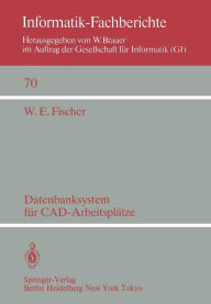 Title: Datenbanksystem fï¿½r CAD-Arbeitsplï¿½tze, Author: W. E. Fischer