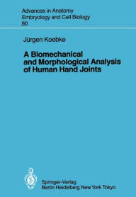 Title: A Biomechanical and Morphological Analysis of Human Hand Joints, Author: J. Koebke