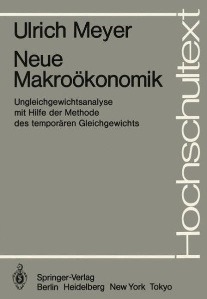 Neue Makroï¿½konomik: Ungleichgewichtsanalyse mit Hilfe der Methode des temporï¿½ren Gleichgewichts