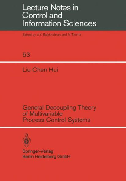 General Decoupling Theory of Multivariable Process Control Systems