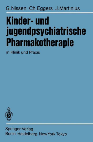 Kinder- und jugendpsychiatrische Pharmakotherapie in Klinik und Praxis