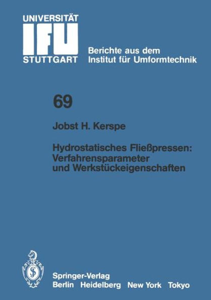 Hydrostatisches Flieï¿½pressen: Verfahrensparameter und Werkstï¿½ckeigenschaften