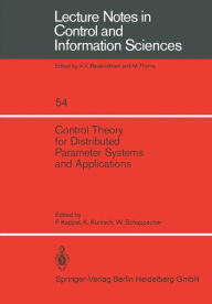 Title: Control Theory for Distributed Parameter Systems and Applications, Author: F. Kappel