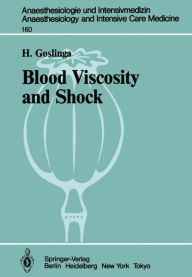 Title: Blood Viscosity and Shock: The Role of Hemodilution, Hemoconcentration and Defibrination, Author: H. Goslinga