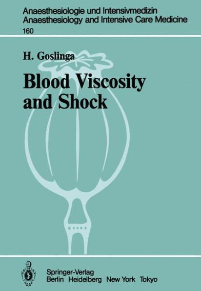 Blood Viscosity and Shock: The Role of Hemodilution, Hemoconcentration and Defibrination / Edition 1