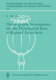 Title: Thermographic Investigations into the Physiological Basis of Regional Anaesthesia, Author: G. Sprotte