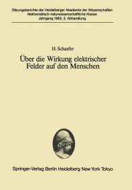 Title: Über die Wirkung elektrischer Felder auf den Menschen: Vorgetragen in der Sitzung vom 26. Juni 1982, Author: H. Schaefer