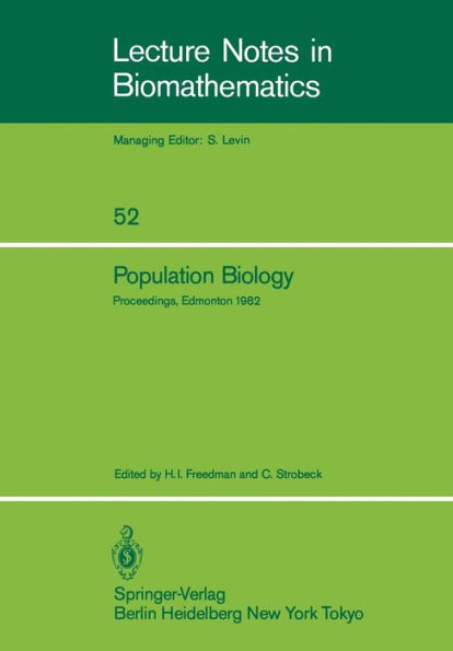 Population Biology: Proceedings of the International Conference held at the University of Alberta, Edmonton, Canada, June 22-30, 1982