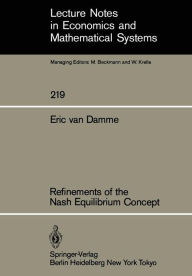 Title: Refinements of the Nash Equilibrium Concept, Author: E. van Damme