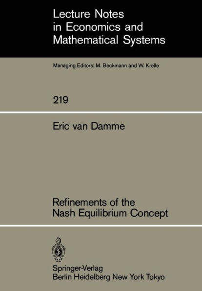 Refinements of the Nash Equilibrium Concept