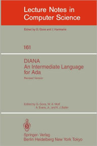 Title: DIANA. An Intermediate Language for Ada: Revised Version, Author: G. Goos