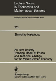 Title: An Inter-Industry Translog Model of Prices and Technical Change for the West German Economy, Author: S. Nakamura