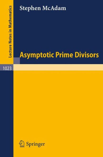 Asymptotic Prime Divisors / Edition 1