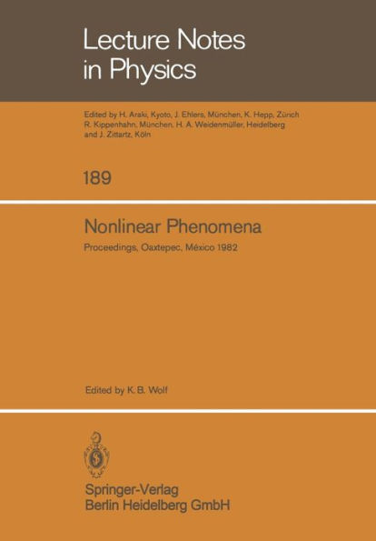 Nonlinear Phenomena: Proceedings of the CIFMO School and Workshop held at Oaxtepec, Mï¿½xico, November 29 - December 17, 1982