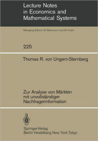 Title: Zur Analyse von Mï¿½rkten mit unvollstï¿½ndiger Nachfragerinformation, Author: T.R.v. Ungern-Sternberg