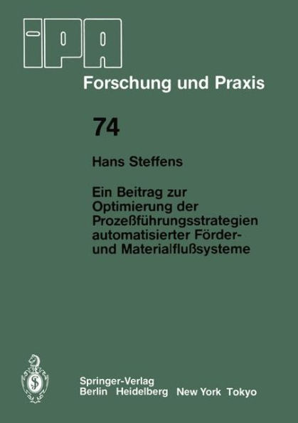 Ein Beitrag zur Optimierung der Prozeï¿½fï¿½hrungsstrategien automatisierter Fï¿½rder- und Materialfluï¿½systeme