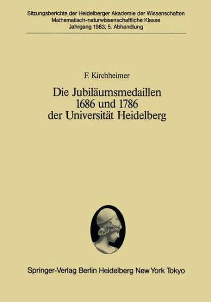 Die Jubilï¿½umsmedaillen 1686 und 1786 der Universitï¿½t Heidelberg: Ein Plï¿½doyer fï¿½r ein Forschungsprogramm