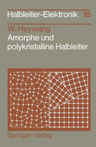 Title: Amorphe und polykristalline Halbleiter, Author: Walter Heywang