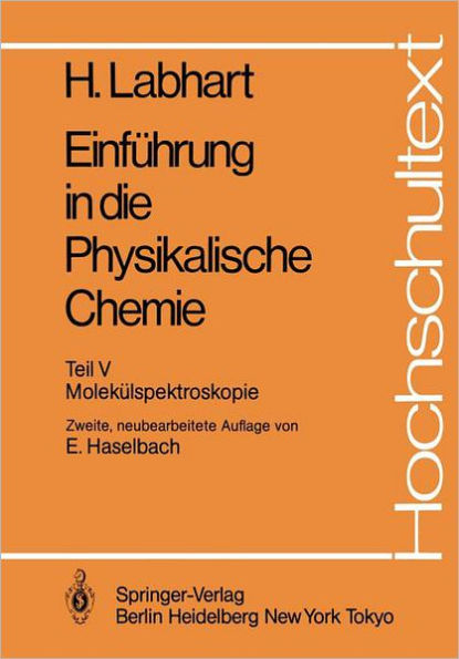 Einfï¿½hrung in die Physikalische Chemie: Teil V: Molekï¿½lspektroskopie