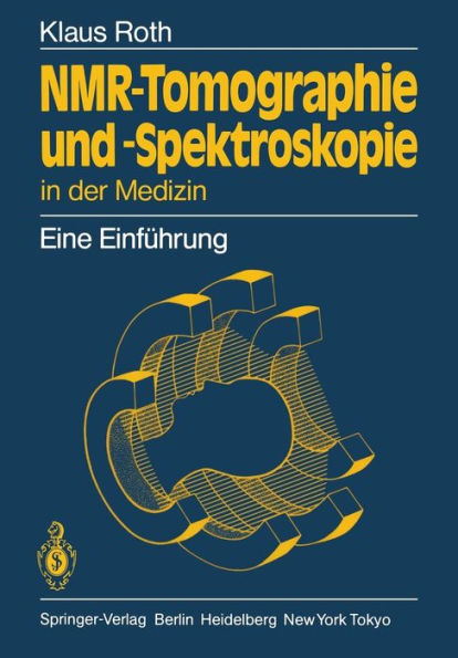 NMR-Tomographie und -Spektroskopie in der Medizin: Eine Einführung