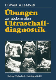 Title: Übungen zur abdominalen Ultraschalldiagnostik, Author: F.S. Weill