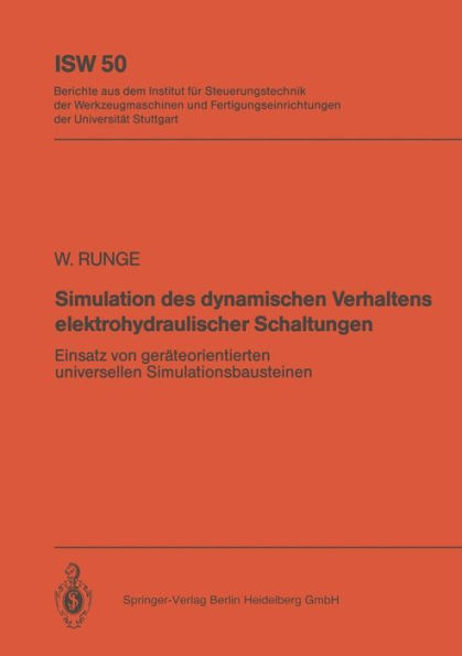 Simulation des dynamischen Verhaltens elektrohydraulischer Schaltungen: Einsatz von gerï¿½teorientierten, universellen Simulationsbausteinen