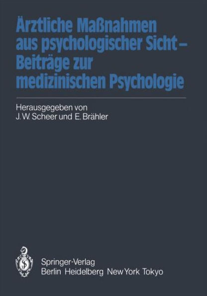 ï¿½rztliche Maï¿½nahmen aus psychologischer Sicht - Beitrï¿½ge zur medizinischen Psychologie