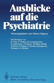Title: Ausblicke auf die Psychiatrie, Author: H. Hippius