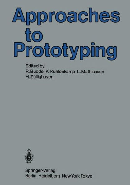 Approaches to Prototyping: Proceedings of the Working Conference on Prototyping, October 25 - 28, 1983, Namur, Belgium